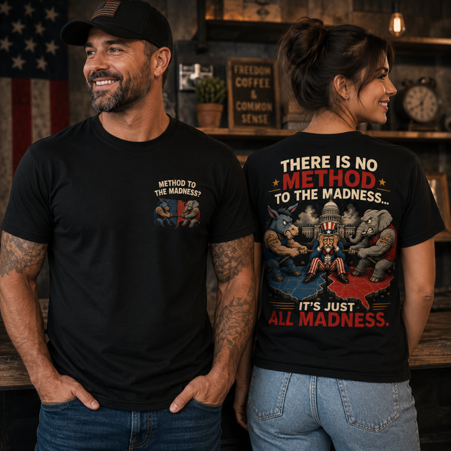 No Method To The Madness - Political Satire - T-shirt