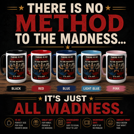 No Method To The Madness-1 - 15oz mug